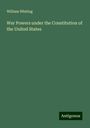 William Whiting: War Powers under the Constitution of the United States, Buch