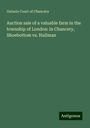 Ontario Court of Chancery: Auction sale of a valuable farm in the township of London: in Chancery, Shoebottom vs. Hullman, Buch