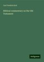 Carl Friedrich Keil: Biblical commentary on the Old Testament, Buch