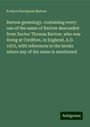 Evelyn Pierrepont Bartow: Bartow genealogy. containing every one of the name of Bartow descended from Doctor Thomas Bartow, who was living at Crediton, in England, A.D. 1672, with references to the books where any of the name is mentioned, Buch