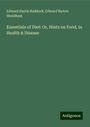 Edward Harris Ruddock: Essentials of Diet: Or, Hints on Food, in Health & Disease, Buch