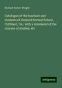 Richard Robert Wright: Catalogue of the teachers and students of Howard Normal School, Cuthbert, Ga.: with a statement of the courses of studies, etc, Buch