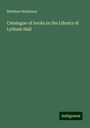 Matthew Robinson: Catalogue of books in the Library of Lytham Hall, Buch