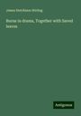 James Hutchison Stirling: Burns in drama, Together with Saved leaves, Buch