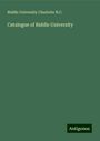 Biddle University Charlotte N. C.: Catalogue of Biddle University, Buch