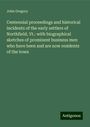 John Gregory: Centennial proceedings and historical incidents of the early settlers of Northfield, Vt.: with biographical sketches of prominent business men who have been and are now residents of the town, Buch