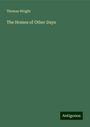 Thomas Wright: The Homes of Other Days, Buch