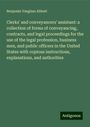 Benjamin Vaughan Abbott: Clerks' and conveyancers' assistant: a collection of forms of conveyancing, contracts, and legal proceedings for the use of the legal profession, business men, and public officers in the United States with copious instructions, explanations, and authorities, Buch