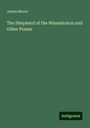 James Moore: The Shepherd of the Wissahickon and Other Poems, Buch