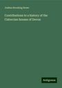 Joshua Brooking Rowe: Contributions to a history of the Cistercian houses of Devon, Buch