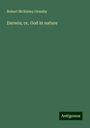 Robert Mckinley Ormsby: Darwin; or, God in nature, Buch