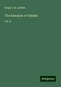 Ralph T. H. Griffith: The Ramayan of Valmiki, Buch