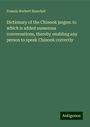 Francis Norbert Blanchet: Dictionary of the Chinook jargon: to which is added numerous conversations, thereby enabling any person to speak Chinook correctly, Buch