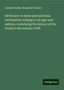 Joseph Haydn: Dictionary of dates and universal information relating to all ages and nations, containing the history of the world to the autumn 1878, Buch