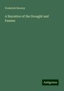 Frederick Henvey: A Narrative of the Drought and Famine, Buch