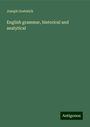 Joseph Gostwick: English grammar, historical and analytical, Buch