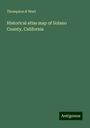 Thompson & West: Historical atlas map of Solano County, California, Buch