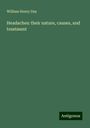 William Henry Day: Headaches: their nature, causes, and treatment, Buch