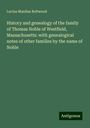 Lucius Manlius Boltwood: History and genealogy of the family of Thomas Noble of Westfield, Massachusetts: with genealogical notes of other families by the name of Noble, Buch