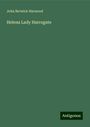 John Berwick Harwood: Helena Lady Harrogate, Buch