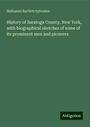 Nathaniel Bartlett Sylvester: History of Saratoga County, New York, with biographical sketches of some of its prominent men and pioneers, Buch