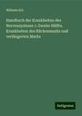 Wilhelm Erb: Handbuch der Krankheiten des Nervensystems 1: Zweite Hälfte. Krankheiten des Rückenmarks und verlängerten Marks, Buch