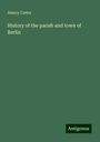 Amory Carter: History of the parish and town of Berlin, Buch