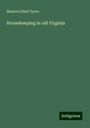 Marion Cabell Tyree: Housekeeping in old Virginia, Buch