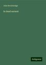 Julia Breckinridge: In dead earnest, Buch