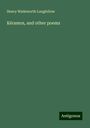 Henry Wadsworth Longfellow: Kéramos, and other poems, Buch