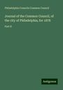 Philadelphia Councils Common Council: Journal of the Common Council, of the city of Philadelphia, for 1878, Buch