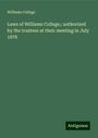 Williams College: Laws of Williams College,: authorized by the trustees at their meeting in July 1878, Buch