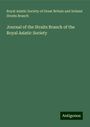 Royal Asiatic Society of Great Britain and Ireland Straits Branch: Journal of the Straits Branch of the Royal Asiatic Society, Buch