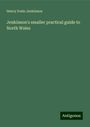 Henry Irwin Jenkinson: Jenkinson's smaller practical guide to North Wales, Buch