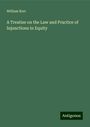 William Kerr: A Treatise on the Law and Practice of Injunctions in Equity, Buch