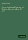 Howard College: Thirty-Sixth Annual Catalogue and Register of Howard College 1878 - 1879, Buch