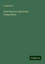 George Rust: First Steps to Latin Prose Composition, Buch