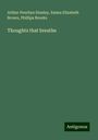 Arthur Penrhyn Stanley: Thoughts that breathe, Buch