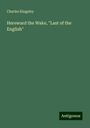 Charles Kingsley: Hereward the Wake, "Last of the English", Buch