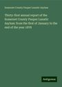 Somerset County Pauper Lunatic Asylum: Thirty-first annual report of the Somerset County Pauper Lunatic Asylum: from the first of January to the end of the year 1878, Buch