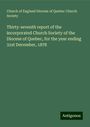 Church of England Diocese of Quebec Church Society: Thirty-seventh report of the incorporated Church Society of the Diocese of Quebec, for the year ending 31st December, 1878, Buch