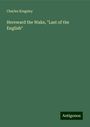 Charles Kingsley: Hereward the Wake, "Last of the English", Buch