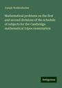 Joseph Wolstenholme: Mathematical problems on the first and second divisions of the schedule of subjects for the Cambridge mathematical tripos examination, Buch