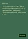 James Coxe: Lunacy in its relations to the state: a commentary on the evidence taken by the Committee of the House of Commons on Lunacy Law in the session of 1877, Buch