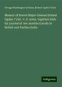 George Washington Cullum: Memoir of Brevet Major-General Robert Ogden Tyler, U. S. army, together with his journal of two months travels in British and Farther India, Buch