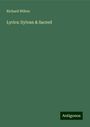 Richard Wilton: Lyrics: Sylvan & Sacred, Buch