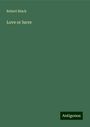 Robert Black: Love or lucre, Buch