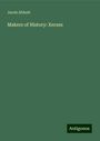 Jacob Abbott: Makers of History: Xerxes, Buch