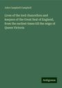 John Campbell Campbell: Lives of the lord chancellors and keepers of the Great Seal of England, from the earliest times till the reign of Queen Victoria, Buch
