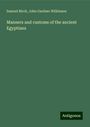 Samuel Birch: Manners and customs of the ancient Egyptians, Buch
